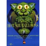 Hot Air Balloons : History, Evolution and Great Adventures, 9788854404892