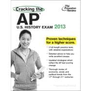 Cracking the AP U. S. History Exam, 2013 Edition,9780307944900 Cracking the AP U. S. History Exam, 2013 Edition,9780307944900