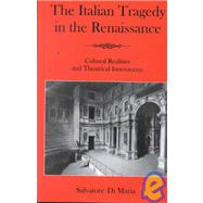 The Italian Tragedy in the Renaissance: Cultural Realities a..., 9780838754900