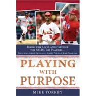 Playing with Purpose: Inside the Lives and Faith of the Majo..., 9781616264901