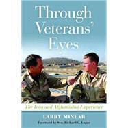 Through Veterans' Eyes : The Iraq and Afghanistan Experience, 9781597974905