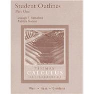 Student Outlines Part 1, Thomas' Calculus : Early Transcendentals,9780321414908 Student Outlines Part 1, Thomas' Calculus : Early Transcendentals,9780321414908