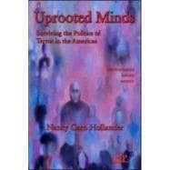 Uprooted Minds: Surviving the Politics of Terror in the Amer..., 9780881634914