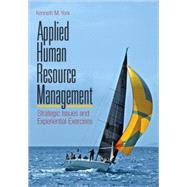 Applied Human Resource Management : Strategic Issues and Experiential Exercises,9781412954921 Applied Human Resource Management : Strategic Issues and Experiential Exercises,9781412954921