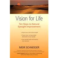 Vision for Life : Ten Steps to Natural Eyesight Improvement, 9781583944943
