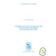 A Prospective Study of Risk Factors for Low Back Disorders i..., 9789058674951
