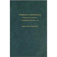 Wisdom's Apprentice : Thomistic Essays in Honor of Lawrence ..., 9780813214955