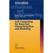 Soft Computing for Reservoir Characterization and Modeling, 9783790824957