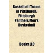 Basketball Teams in Pittsburgh : Pittsburgh Panthers Men's B..., 9781157394969