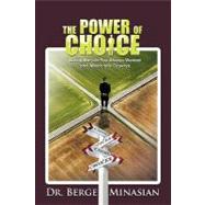 The Power of Choice: Living the Life You Always Wanted and A..., 9781426944970