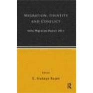 Migration, Identity and Conflict : India Migration Report 20..., 9780415664998
