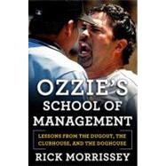 Ozzie's School of Management Lessons from the Dugout, the Cl..., 9780805095005