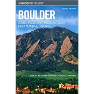 Insiders' Guide® to Boulder and Rocky Mountain National Par..., 9780762735006