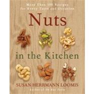 Nuts in the Kitchen : More Than 100 Recipes for Every Taste ..., 9780061235016