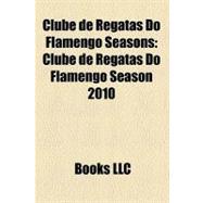Clube de Regatas Do Flamengo Seasons : Clube de Regatas Do F..., 9781156335024