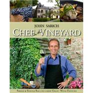 Chef in the Vineyard : Fresh and Simple Recipes from Great W..., 9780970805027