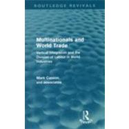 Multinationals and World Trade (Routledge Revivals) : Vertic..., 9780415665032