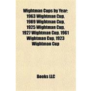Wightman Cups by Year : 1963 Wightman Cup, 1989 Wightman Cup..., 9781155905037