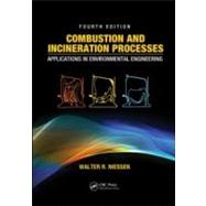 Combustion and Incineration Processes: Applications in Envir..., 9781439805039