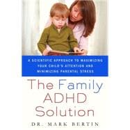 The Family ADHD Solution: A Scientific Approach to Maximizin..., 9780230105058