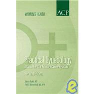 Practical Gynecology : A Guide for the Primary Care Physicia..., 9781934465059