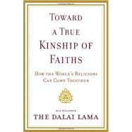Toward a True Kinship of Faiths : How the World's Religions ..., 9780385525060