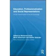 Education, Professionalization and Social Representations: O..., 9780415885065