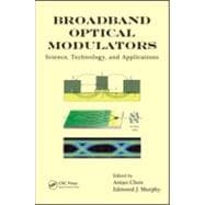 Broadband Optical Modulators: Science, Technology, and Appli..., 9781439825068