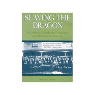 Slaying the Dragon : The History of Addiction Treatment and ..., 9780938475071