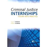 Criminal Justice Internships : Theory into Practice,9781593455071 Criminal Justice Internships : Theory into Practice,9781593455071