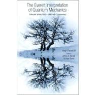 The Everett Interpretation of Quantum Mechanics: Collected W..., 9780691145075