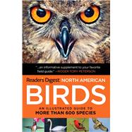 North American Birds : An Illustrated Guide to More Than 600..., 9781606525081