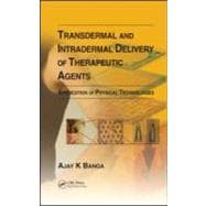 Transdermal and Intradermal Delivery of Therapeutic Agents: ..., 9781439805091