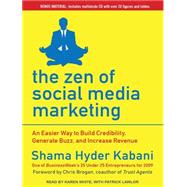 The Zen of Social Media Marketing: An Easier Way to Build Cr..., 9781452605098