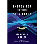 Best Energy for Future Presidents: The Science Behind the Headlines You Can Rent in October 2023