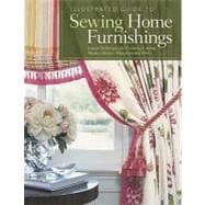 Illustrated Guide to Sewing Home Furnishings : Expert Techni..., 9781565235106