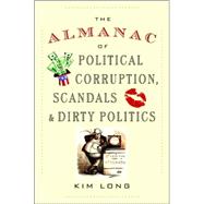 The Almanac of Political Corruption, Scandals & Dirty Politi..., 9780553805109