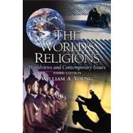 The World's Religions Worldviews and Contemporary Issues,9780205675111 The World's Religions Worldviews and Contemporary Issues,9780205675111