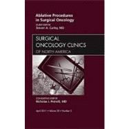 Ablative Procedures in Surgical Oncology: An Issue of Surgic..., 9781455705115