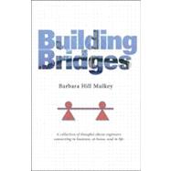 Building Bridges: A Collection of Thoughts About Engineers C..., 9781571975119