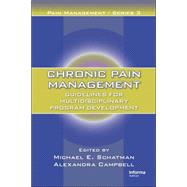 Chronic Pain Management : Guidelines for Multidisciplinary P..., 9781420045123