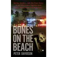 Bones on the Beach : Mafia, Murder, and the True Story of an..., 9780425235126