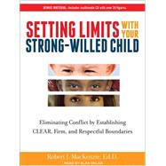 Setting Limits With Your Strong-willed Child: Eliminating Co..., 9781452635132