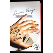 John Dies at the End,9780312555139 John Dies at the End,9780312555139