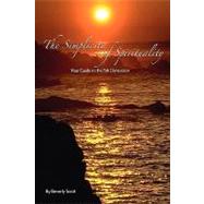 The Simplicity of Spirituality: Your Guide to the 5th Dimens..., 9781450075145