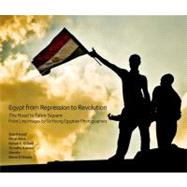 Egypt From Repression to Revolution : The Road to Tahrir Squ..., 9789774165146