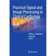 Practical Signal and Image Processing in Clinical Cardiology, 9781848825147