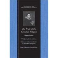 Truth of the Christian Religion, with Jean le Clerc's Additi..., 9780865975149