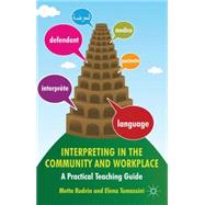 Interpreting in the Community and Workplace : A Practical Te..., 9780230285156