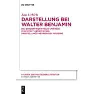 Darstellung bei Walter Benjamin : Die 'Erkenntniskritische V..., 9783110265156
